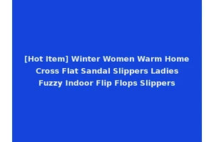 [Hot Item] Winter Women Warm Home Cross Flat Sandal Slippers Ladies Fuzzy Indoor Flip Flops Slippers
