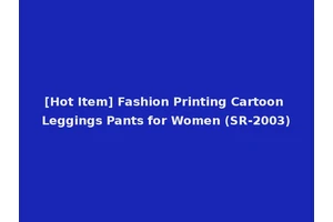 [Hot Item] Fashion Printing Cartoon Leggings Pants for Women (SR-2003)