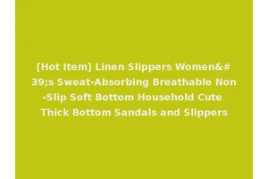 [Hot Item] Linen Slippers Women's Sweat-Absorbing Breathable Non-Slip Soft Bottom Household Cute Thick Bottom Sandals and Slippers