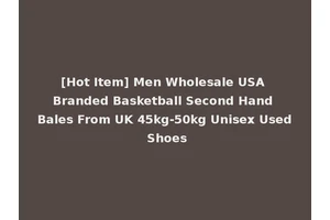 [Hot Item] Men Wholesale USA Branded Basketball Second Hand Bales From UK 45kg-50kg Unisex Used Shoes