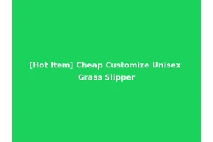 [Hot Item] Cheap Customize Unisex Grass Slipper