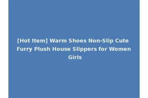 [Hot Item] Warm Shoes Non-Slip Cute Furry Plush House Slippers for Women Girls