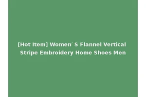 [Hot Item] Women′ S Flannel Vertical Stripe Embroidery Home Shoes Men
