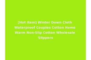 [Hot Item] Winter Down Cloth Waterproof Couples Cotton Home Warm Non-Slip Cotton Wholesale Slippers