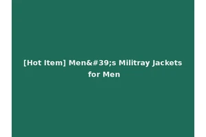 [Hot Item] Men's Militray Jackets for Men