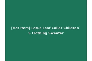 [Hot Item] Lotus Leaf Collar Children′ S Clothing Sweater