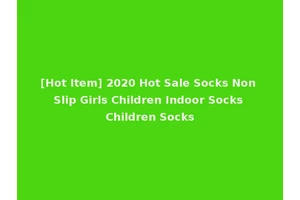 [Hot Item] 2020 Hot Sale Socks Non Slip Girls Children Indoor Socks Children Socks