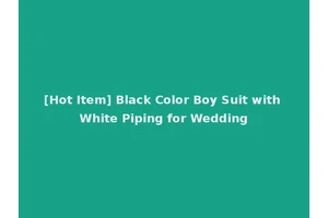 [Hot Item] Black Color Boy Suit with White Piping for Wedding