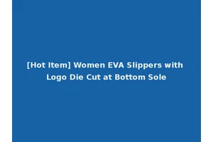 [Hot Item] Women EVA Slippers with Logo Die Cut at Bottom Sole