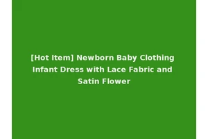 [Hot Item] Newborn Baby Clothing Infant Dress with Lace Fabric and Satin Flower