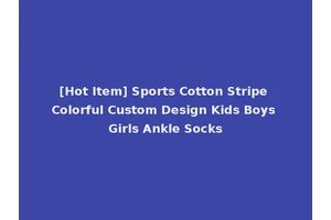 [Hot Item] Sports Cotton Stripe Colorful Custom Design Kids Boys Girls Ankle Socks