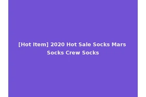 [Hot Item] 2020 Hot Sale Socks Mars Socks Crew Socks