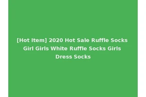 [Hot Item] 2020 Hot Sale Ruffle Socks Girl Girls White Ruffle Socks Girls Dress Socks