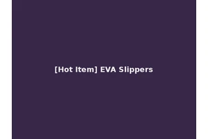 [Hot Item] EVA Slippers
