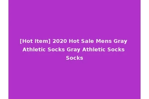 [Hot Item] 2020 Hot Sale Mens Gray Athletic Socks Gray Athletic Socks Socks