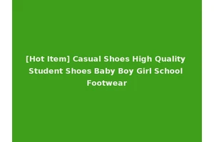 [Hot Item] Casual Shoes High Quality Student Shoes Baby Boy Girl School Footwear