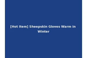 [Hot Item] Sheepskin Gloves Warm in Winter