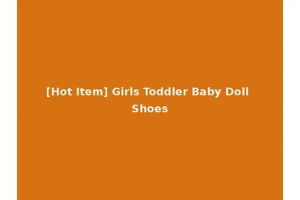 [Hot Item] Girls Toddler Baby Doll Shoes