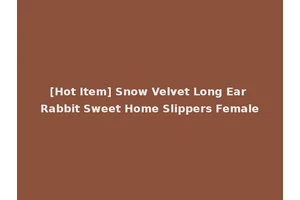 [Hot Item] Snow Velvet Long Ear Rabbit Sweet Home Slippers Female