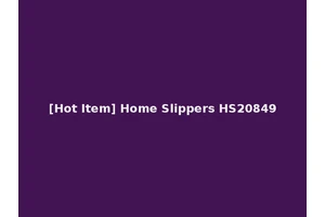 [Hot Item] Home Slippers HS20849