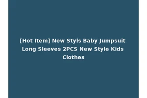 [Hot Item] New Styls Baby Jumpsuit Long Sleeves 2PCS New Style Kids Clothes