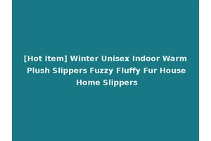 [Hot Item] Winter Unisex Indoor Warm Plush Slippers Fuzzy Fluffy Fur House Home Slippers