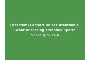 [Hot Item] Comfort Unisex Breathable Sweat Absorbing Threaded Sports Socks Qlm-17-6