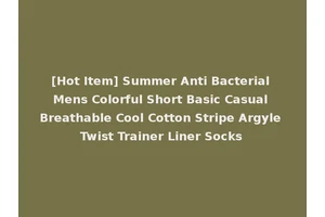 [Hot Item] Summer Anti Bacterial Mens Colorful Short Basic Casual Breathable Cool Cotton Stripe Argyle Twist Trainer Liner Socks