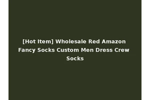 [Hot Item] Wholesale Red Amazon Fancy Socks Custom Men Dress Crew Socks