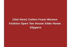 [Hot Item] Cotton Foam Women Fashion Open Toe House Slide Home Slippers