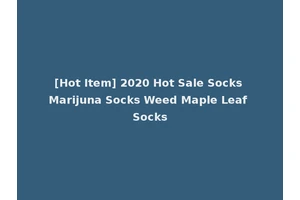 [Hot Item] 2020 Hot Sale Socks Marijuna Socks Weed Maple Leaf Socks