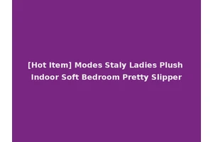 [Hot Item] Modes Staly Ladies Plush Indoor Soft Bedroom Pretty Slipper