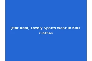 [Hot Item] Lovely Sports Wear in Kids Clothes
