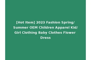 [Hot Item] 2023 Fashion Spring/Summer OEM Children Apparel Kid/Girl Clothing Baby Clothes Flower Dress
