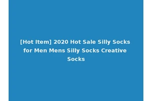 [Hot Item] 2020 Hot Sale Silly Socks for Men Mens Silly Socks Creative Socks