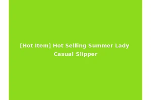 [Hot Item] Hot Selling Summer Lady Casual Slipper