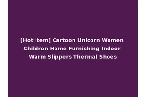 [Hot Item] Cartoon Unicorn Women Children Home Furnishing Indoor Warm Slippers Thermal Shoes
