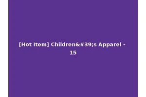 [Hot Item] Children's Apparel - 15
