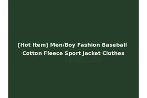 [Hot Item] Men/Boy Fashion Baseball Cotton Fleece Sport Jacket Clothes