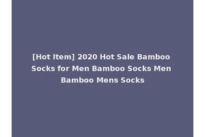[Hot Item] 2020 Hot Sale Bamboo Socks for Men Bamboo Socks Men Bamboo Mens Socks