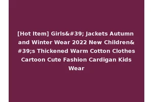 [Hot Item] Girls' Jackets Autumn and Winter Wear 2022 New Children's Thickened Warm Cotton Clothes Cartoon Cute Fashion Cardigan Kids Wear