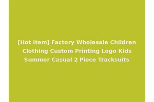 [Hot Item] Factory Wholesale Children Clothing Custom Printing Logo Kids Summer Casual 2 Piece Tracksuits