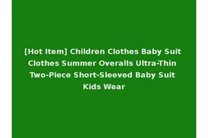 [Hot Item] Children Clothes Baby Suit Clothes Summer Overalls Ultra-Thin Two-Piece Short-Sleeved Baby Suit Kids Wear