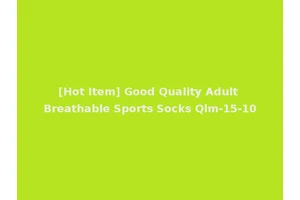 [Hot Item] Good Quality Adult Breathable Sports Socks Qlm-15-10