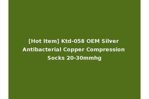 [Hot Item] Ktd-058 OEM Silver Antibacterial Copper Compression Socks 20-30mmhg