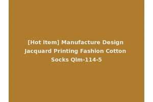 [Hot Item] Manufacture Design Jacquard Printing Fashion Cotton Socks Qlm-114-5