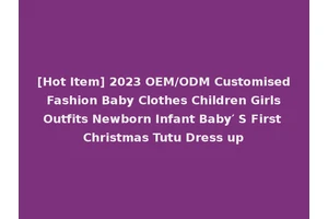 [Hot Item] 2023 OEM/ODM Customised Fashion Baby Clothes Children Girls Outfits Newborn Infant Baby′ S First Christmas Tutu Dress up