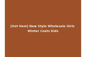 [Hot Item] New Style Wholesale Girls Winter Coats Kids