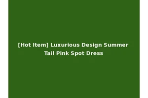 [Hot Item] Luxurious Design Summer Tail Pink Spot Dress