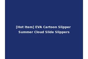 [Hot Item] EVA Cartoon Slipper Summer Cloud Slide Slippers